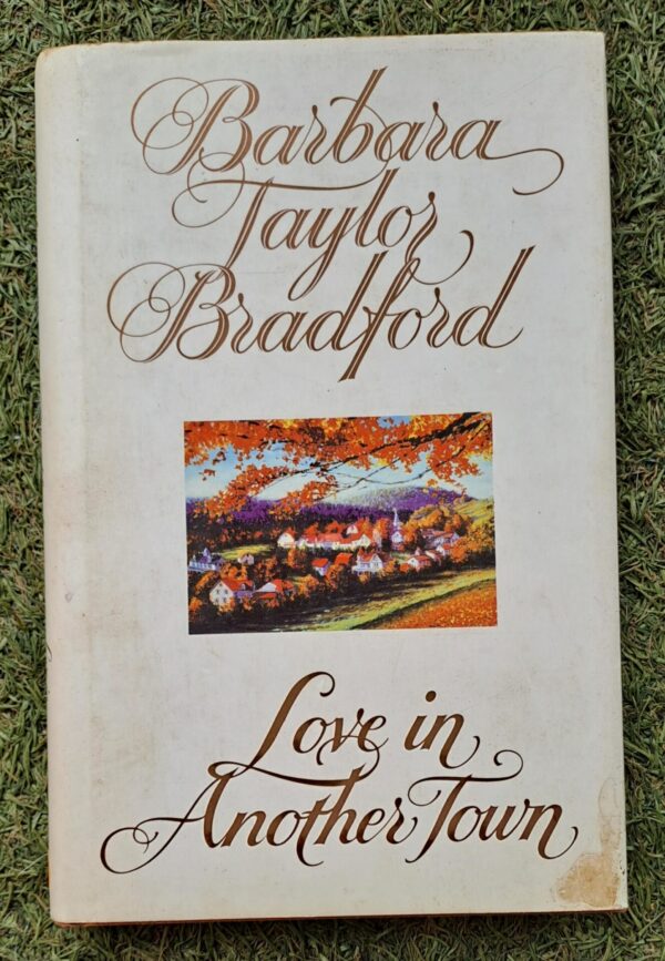 Love In Another Town – Barbara Taylor Bradford secondhand book