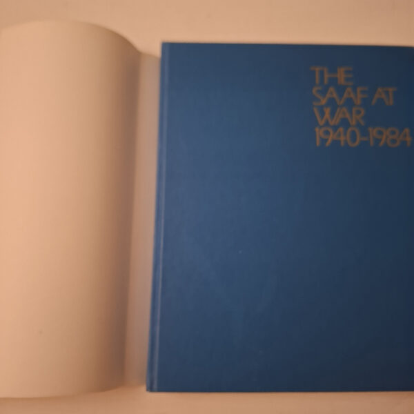 The SAAF At War, 1940-1984 – J. S. Bouwer, M. N. Louw secondhand book