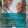 A Paramedic To Change Her Life – Alison Roberts | Cornish Reunion With The Heart Doctor – Louisa George secondhand book