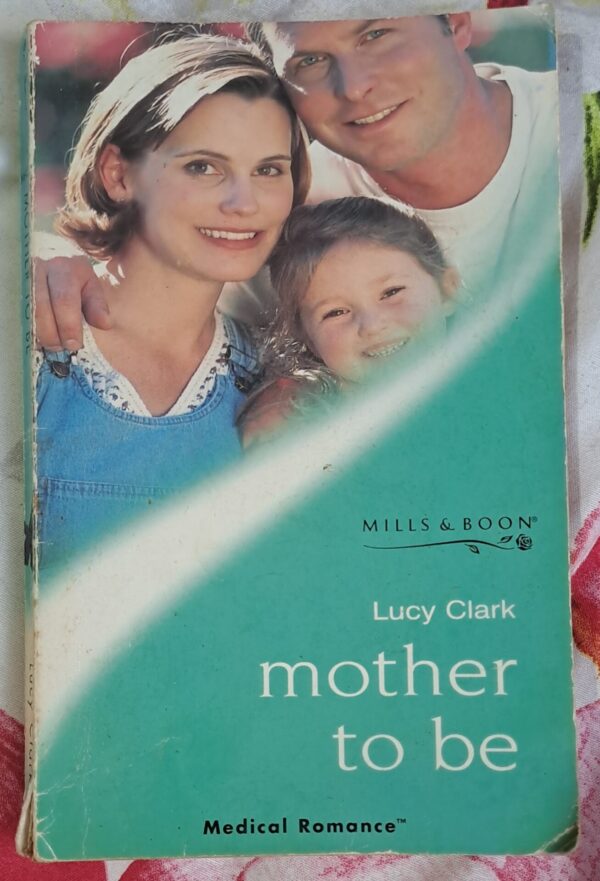 Mother To Be – Lucy Clark secondhand book