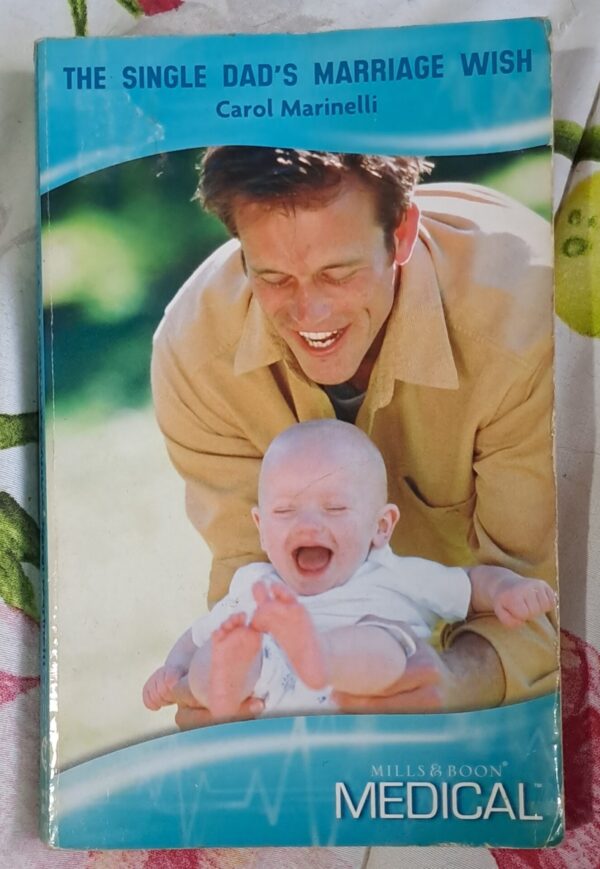 The Single Dad’s Marriage Wish – Carol Marinelli secondhand book