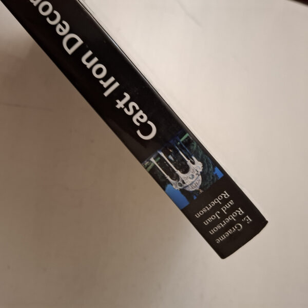Cast Iron Decoration: A world Survey – E. Graeme Robertson; Joan Robertson secondhand book