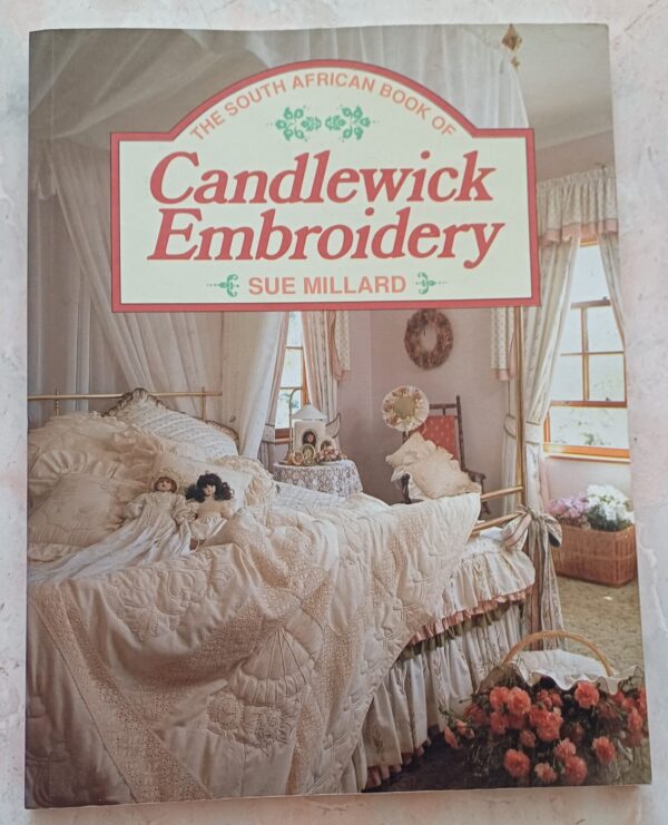 The South African Book Of Candlewick Embroidery – Sue Millard secondhand book