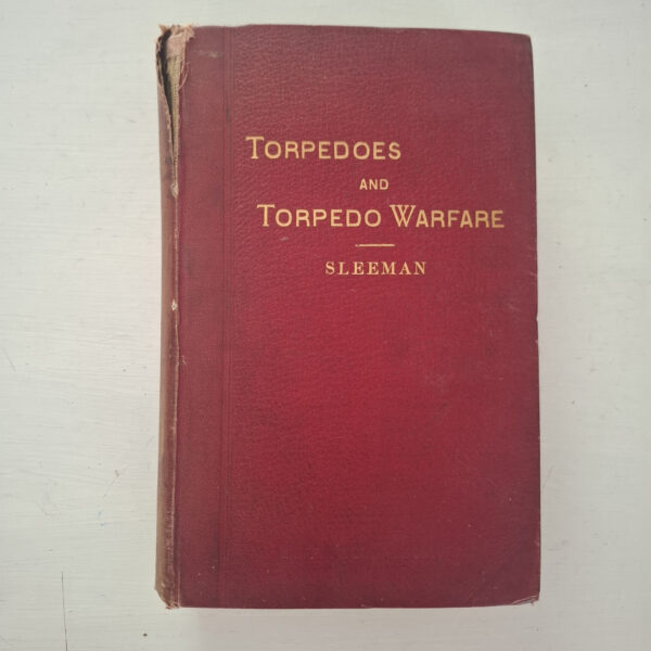 Torpedoes And Torpedo Warfare – C. Sleeman secondhand book