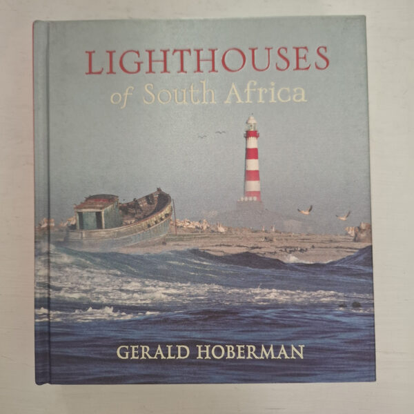 Lighthouses Of South Africa – Gerald Hoberman secondhand book