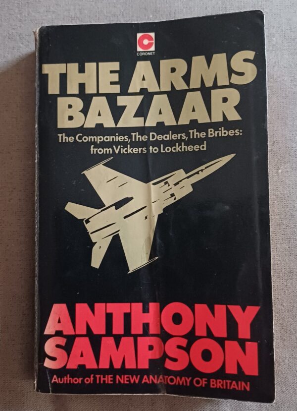 The Arms Bazaar – Anthony Sampson secondhand book