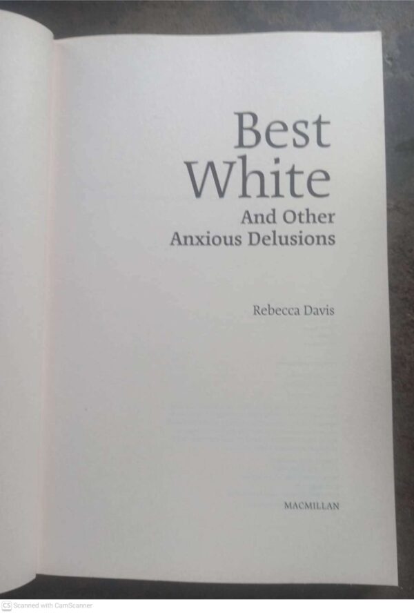 Best White And Other Anxious Delusions — Rebecca Davis secondhand book