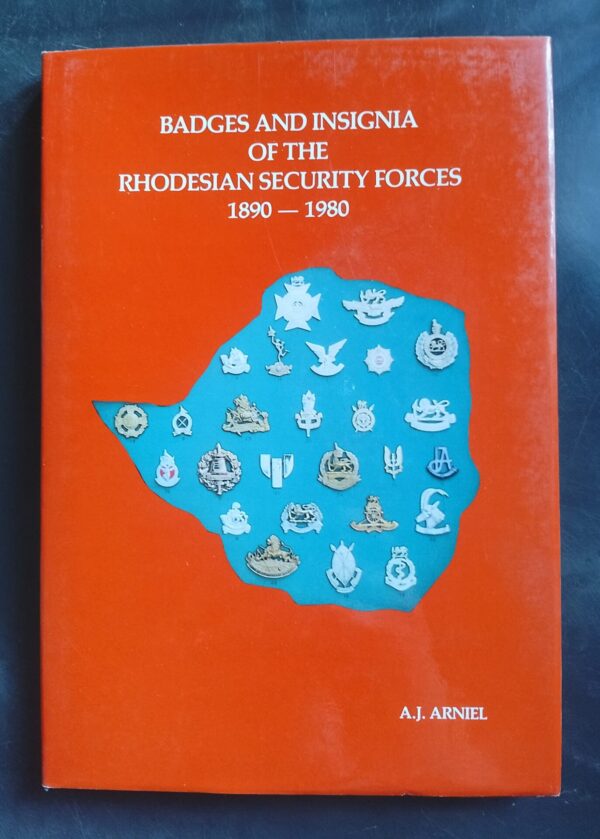 Badges And Insignia Of The Rhodesian Security Forces 1890-1980 – AJ Arniel secondhand book