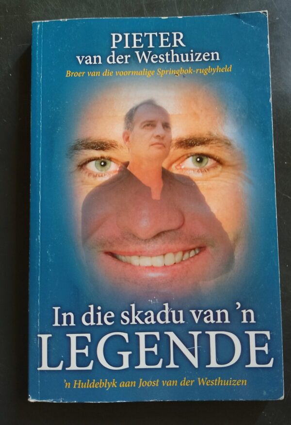 In Die Skadu Van ‘n Legende – Pieter Van Der Westhuizen secondhand book