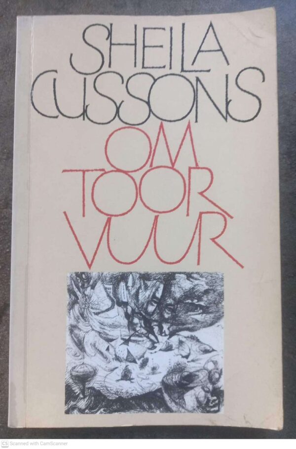 Omtoorvuur: ‘n Keur Uit Die Poësie Van Sheila Cussons secondhand book
