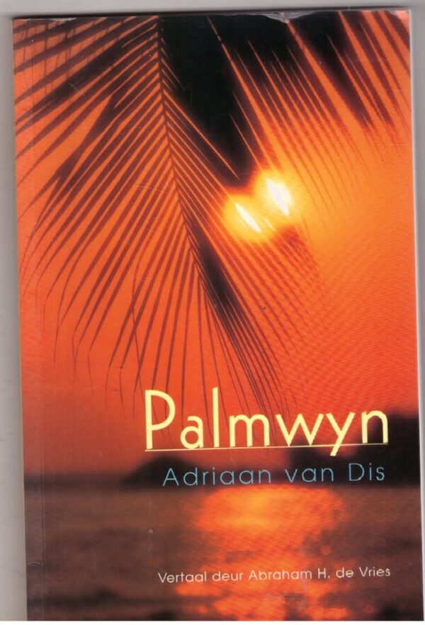 Palmwyn -- Adriaan Van Dis Palmwyn — Adriaan Van Dis secondhand book