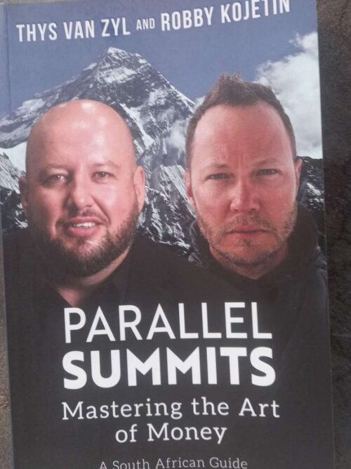 Parallel Summits: Mastering The Art Of Money -- Thys van Zyl; Robby Kojetin Parallel Summits: Mastering The Art Of Money — Thys van Zyl; Robby Kojetin secondhand book