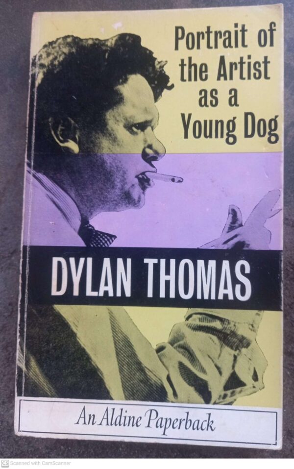 Portrait Of The Artist As A Young Dog — Dylan Thomas secondhand book