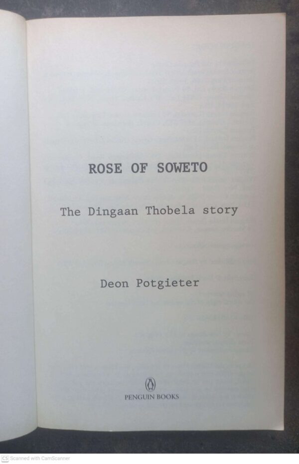 Rose of Soweto3 Rose Of Soweto: The Dingaan Thobela Story — Deon Potgieter secondhand book