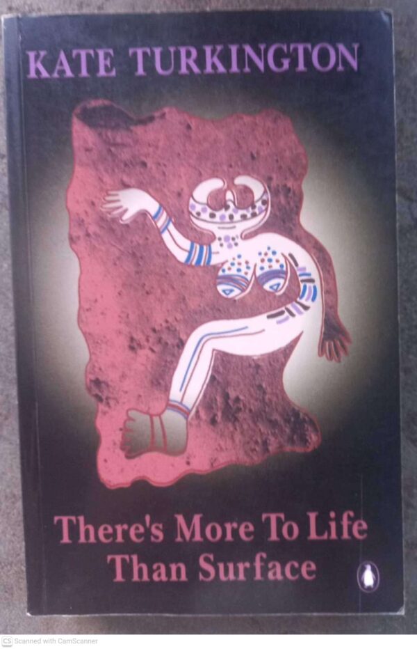 There’s More To Life Than Surface – Kate Turkington secondhand book