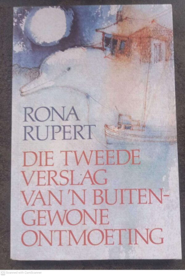 Die Tweede Verslag Van ‘n Buitengewone Ontmoeting — Rona Rupert secondhand book