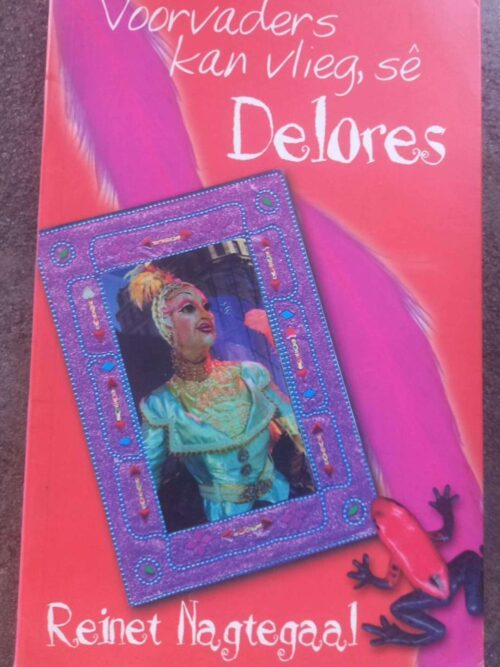 Voorvaders Kan Vlieg, Sê Delores – Reinet Nagtegaal secondhand book