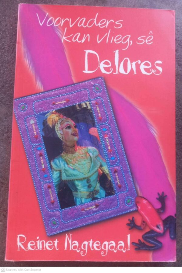 Voorvaders Kan Vlieg, Sê Delores - Reinet Nagtegaal Voorvaders Kan Vlieg, Sê Delores – Reinet Nagtegaal secondhand book