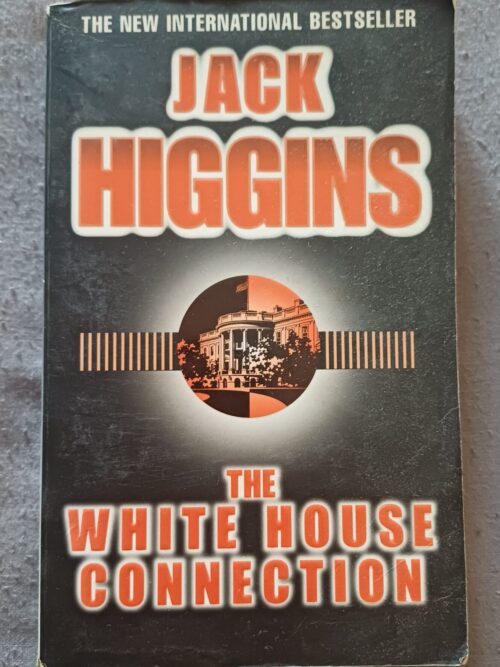 The White House Connection - Jack Higgins The White House Connection – Jack Higgins secondhand book
