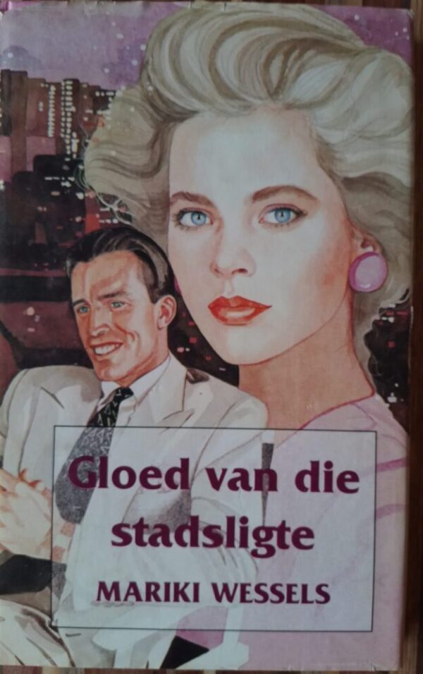 Gloed van die stadsligte – Mariki Wessels secondhand book