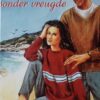 Sonder liefde sonder vreugde – Vera Wolmarans secondhand book