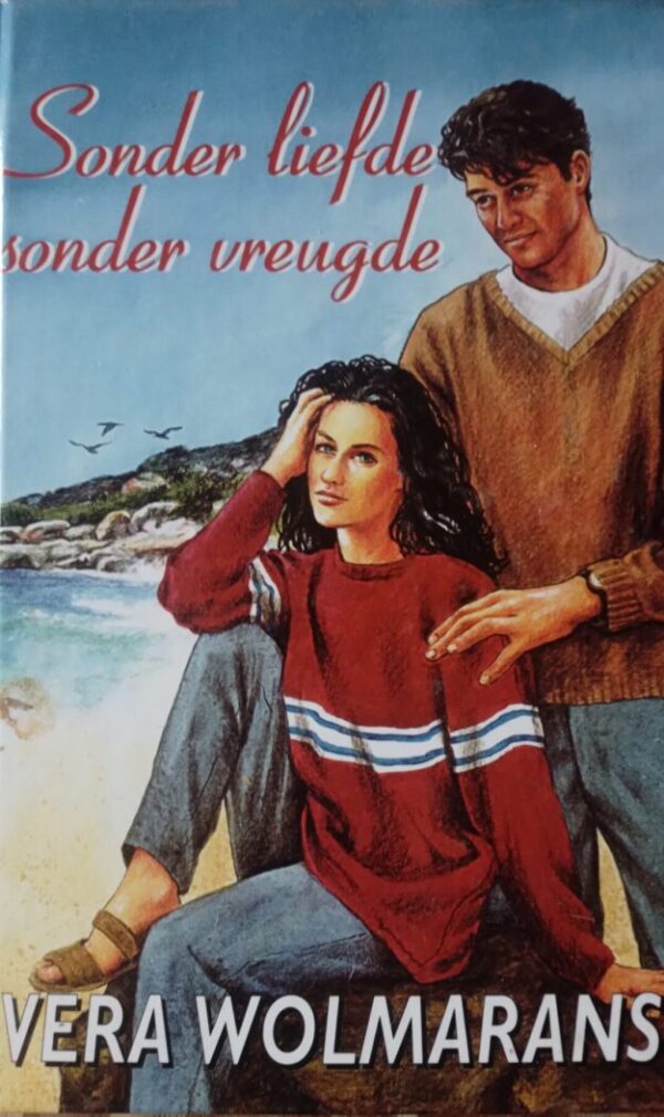 Sonder liefde sonder vreugde – Vera Wolmarans secondhand book