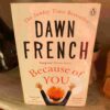 Because Of You – Dawn French secondhand book