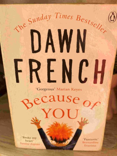 Because Of You - Dawn French Because Of You – Dawn French secondhand book