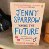 Jenny Sparrow Knows The Future – Melissa Pimental secondhand book