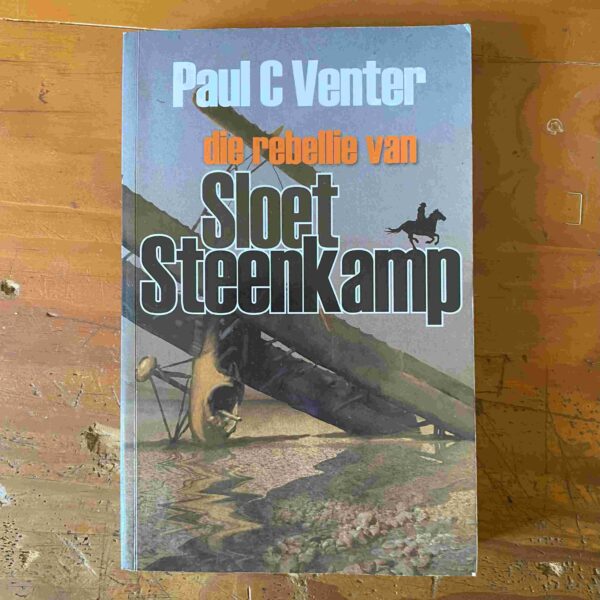 Die Rebellie Van Sloet Steenkamp – Paul C Venter secondhand book