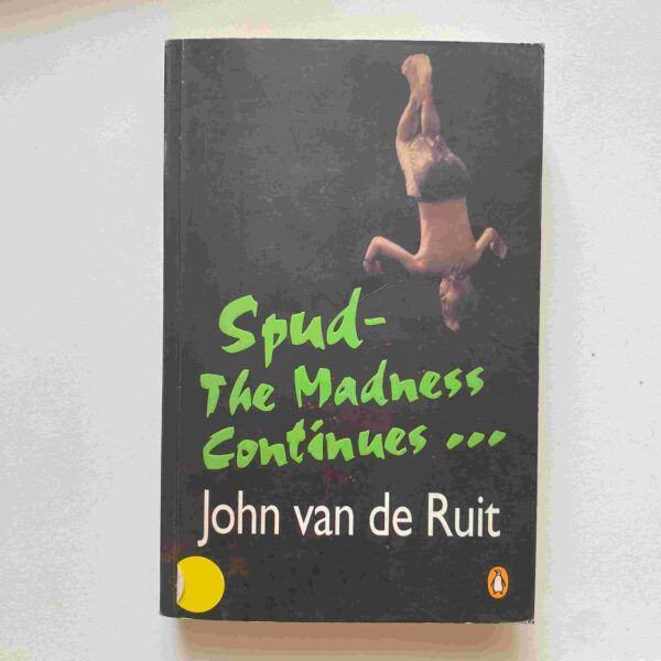Spud: The Madness Continues – John Van De Ruit secondhand book
