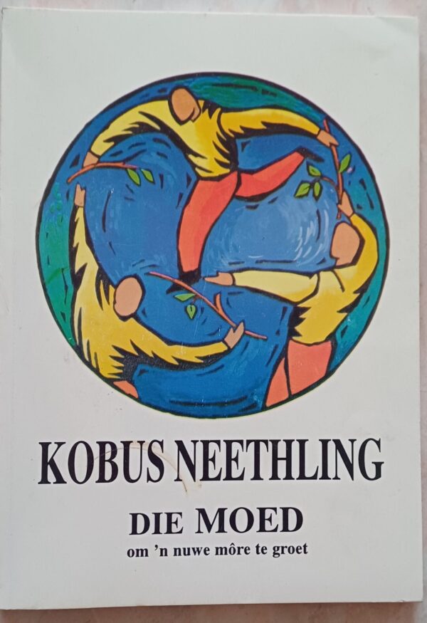 Die Moed Om ‘n Nuwe More Te Groet – Kobus Neethling secondhand book