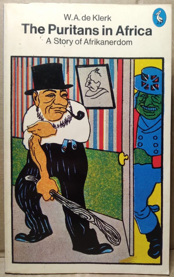 The Puritans In Africa – W.A De Klerk secondhand book