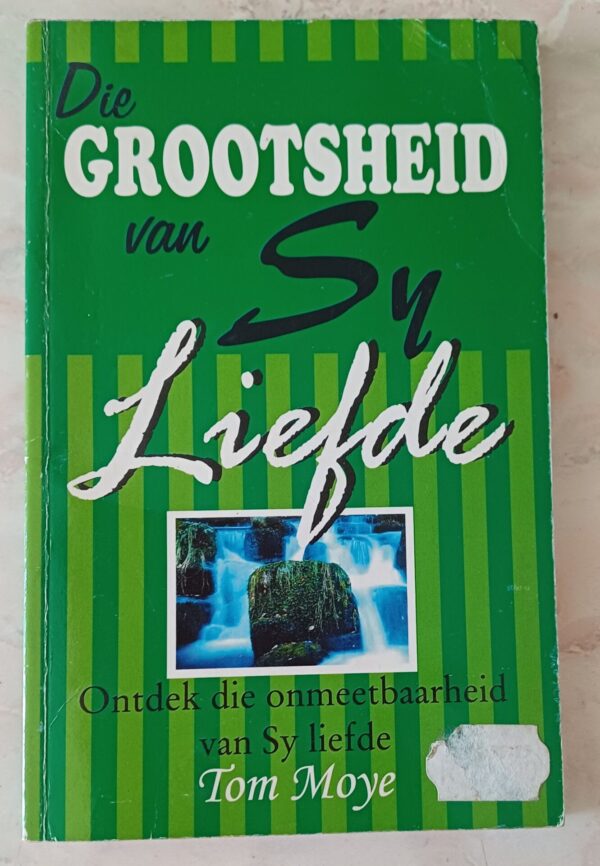 Die Grootsheid Van Sy Liefde – Tom Moye secondhand book