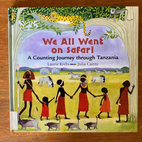 We All Went On Safari: A Counting Journey Through Tanzania – Laurie Krebs, Julia Cairns secondhand book