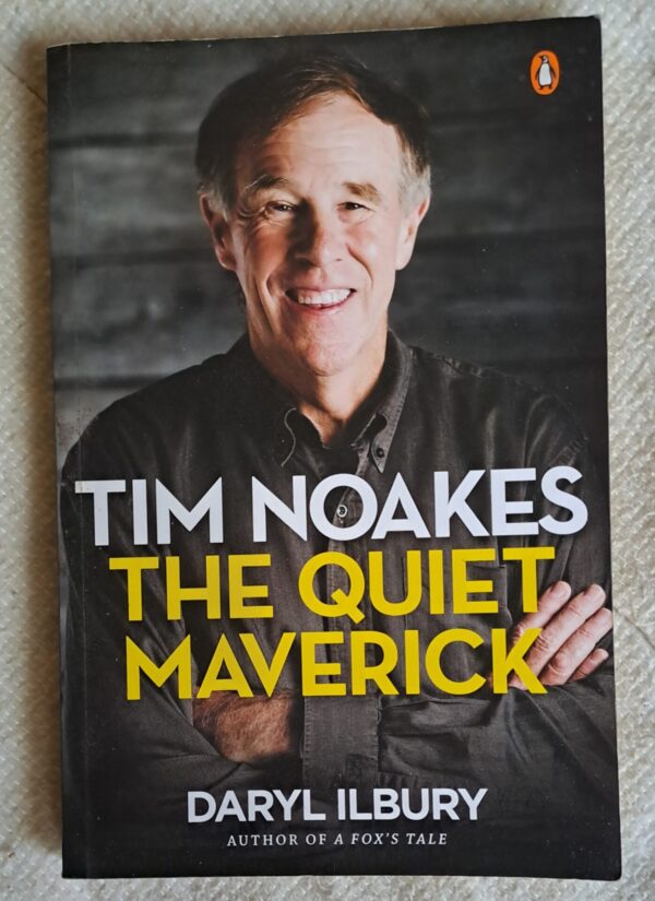 Tim Noakes: The Quiet Maverick – Daryl Ilbury secondhand book
