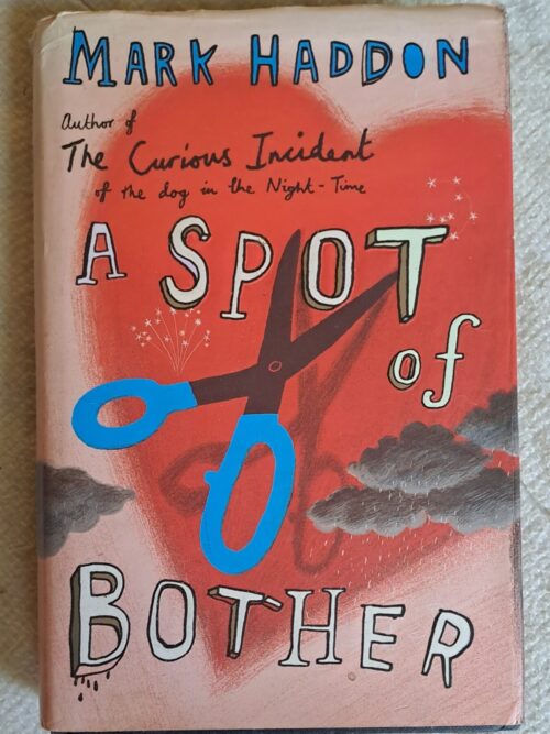 A Spot of Bother – Mark Haddon secondhand book