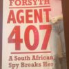 Agent 407: A South African Spy Breaks Her Silence — Olivia Forsyth secondhand book