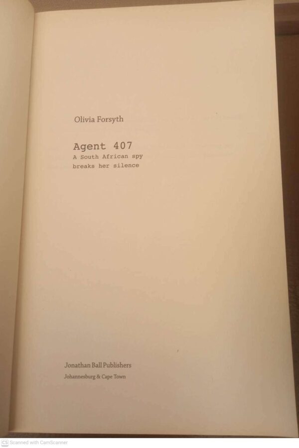 Agent 407: A South African Spy Breaks Her Silence — Olivia Forsyth secondhand book