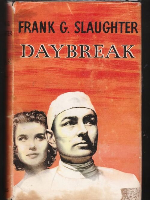 Daybreak -- Frank G. Slaughter Daybreak — Frank G. Slaughter secondhand book