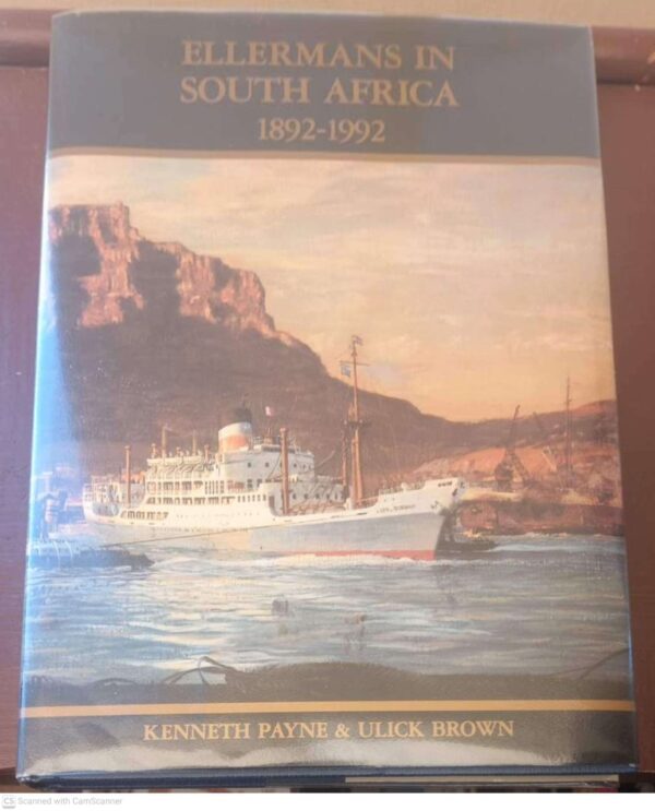 Ellermans In South Africa, 1892-1992 — Kenneth Payne, Ulick Brown secondhand book