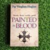 Painted In Blood – Pip Vaughan-Hughes secondhand book