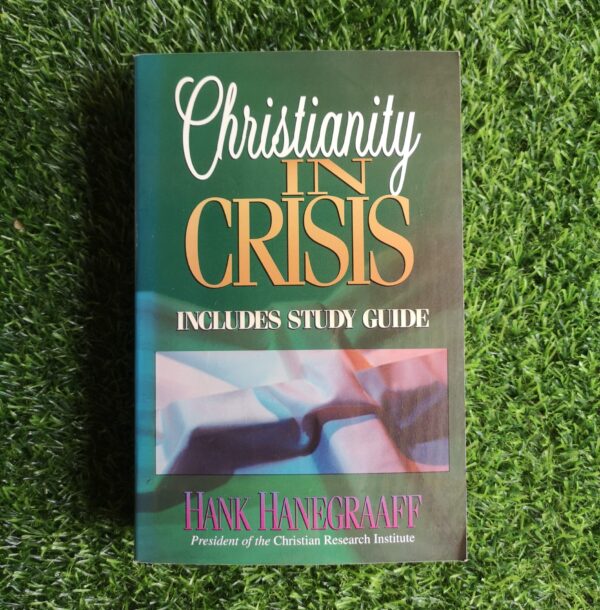 Christianity In Crisis – Hank Hanegraaff secondhand book
