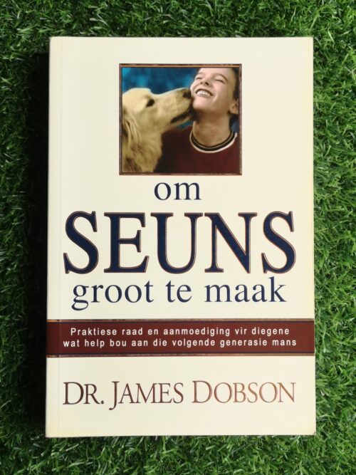 Om Seuns Groot Te Maak – Dr. James Dobson secondhand book