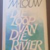 Die Loop Van Die Rivier -- Anna M. Louw Die Loop Van Die Rivier — Anna M. Louw secondhand book