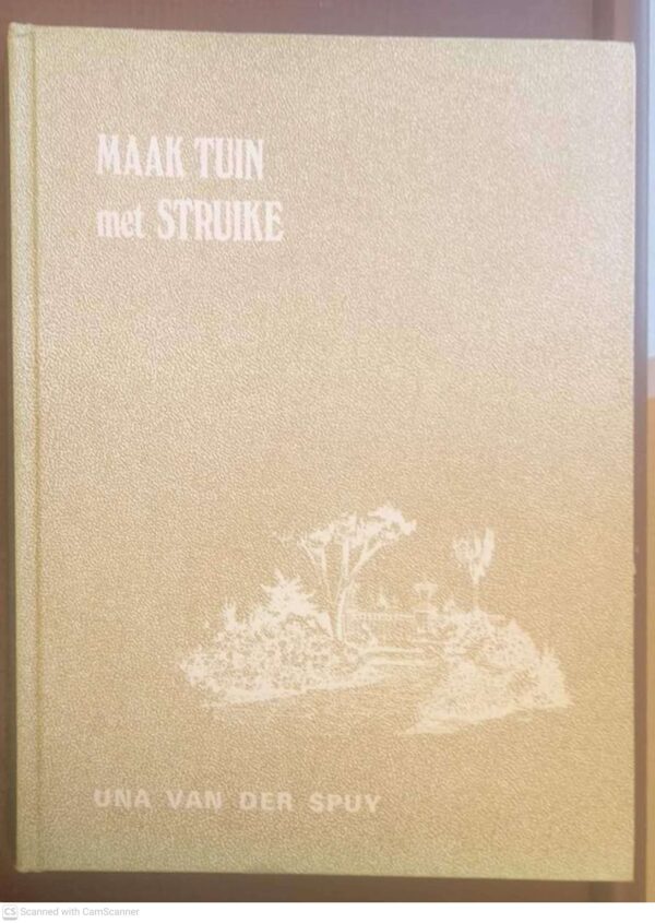Maak Tuin Met Struike — Una Van Der Spuy secondhand book