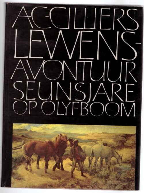 Lewensavontuur: Seunsjare Op Olyfboom -- A. C. Cilliers Lewensavontuur: Seunsjare Op Olyfboom — A. C. Cilliers secondhand book