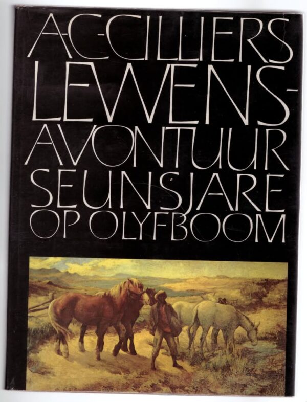 Lewensavontuur: Seunsjare Op Olyfboom — A. C. Cilliers secondhand book