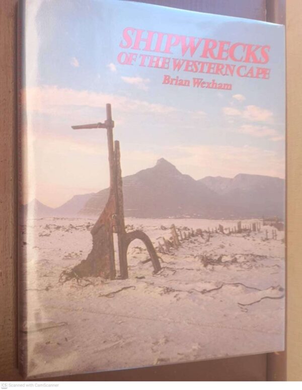 Shipwrecks Of The Western Cape — Brian Wexham secondhand book