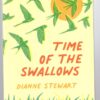 Time Of The Swallows - Dianne Stewart Time Of The Swallows – Dianne Stewart secondhand book